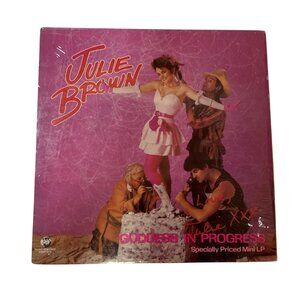Julie Brown "Goddess In Progress" Vinyl LP - 1984 Rhino Records